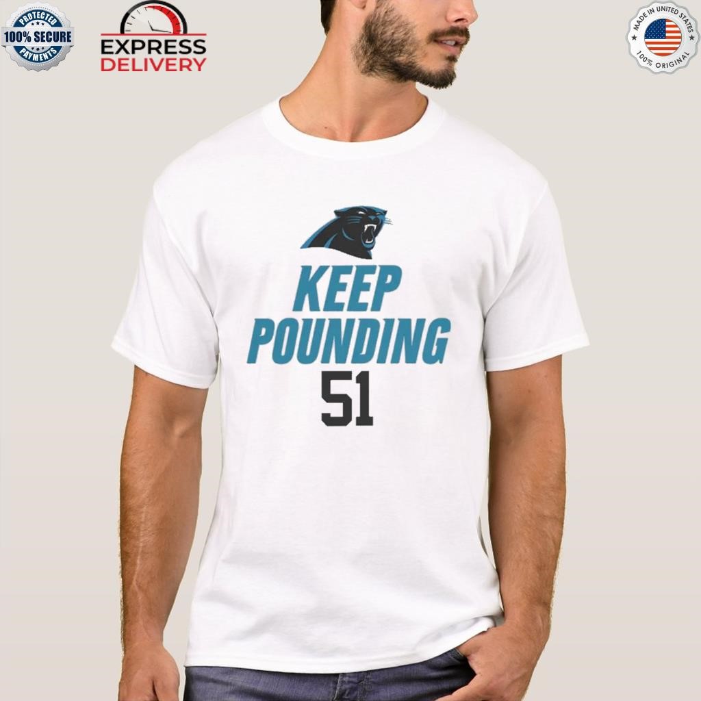 Carolina panthers keep pounding 51 shirt