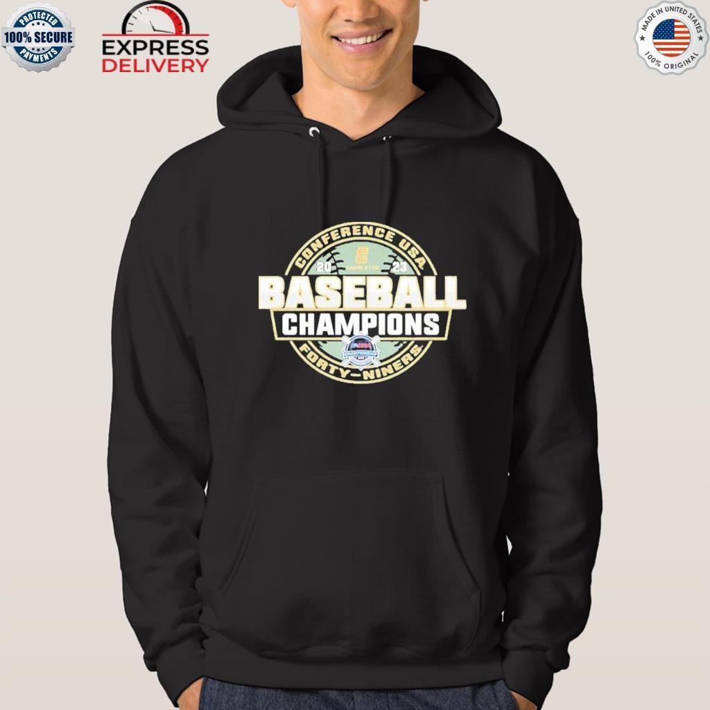 Charlotte 49ers 2023 C-USA Baseball Conference Tournament Champions Shirt,  hoodie, sweater, long sleeve and tank top