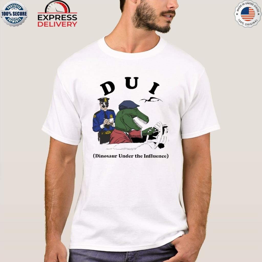 DuI dinosaur under the influence shirt