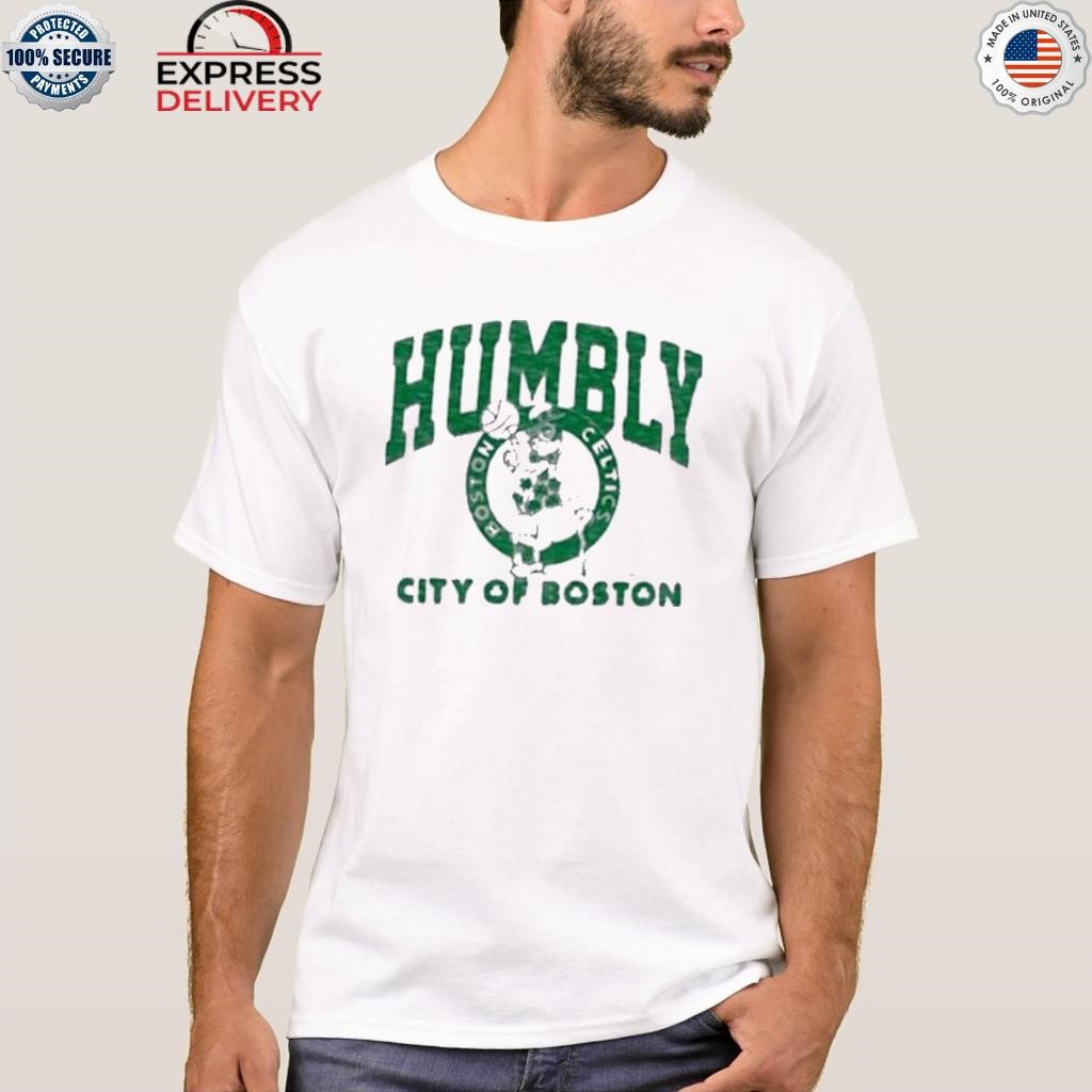 Humbly city of Boston shirt
