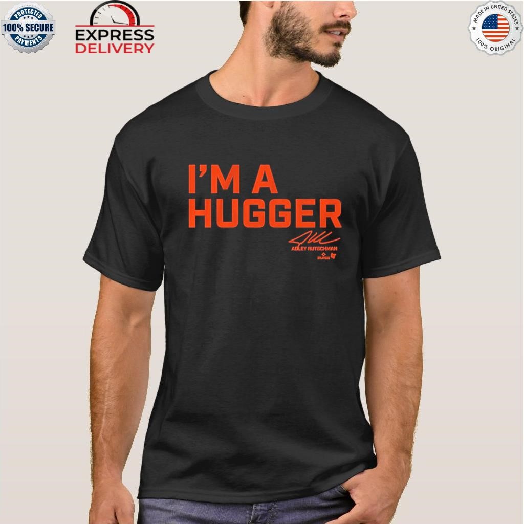 Adley Rutschman I'm A Hugger Shirt