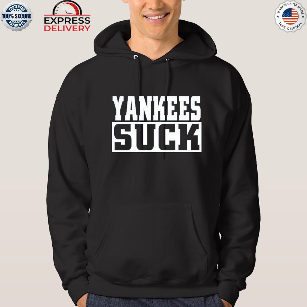 Yankees Suck 2023 Shirt, hoodie, sweater and long sleeve