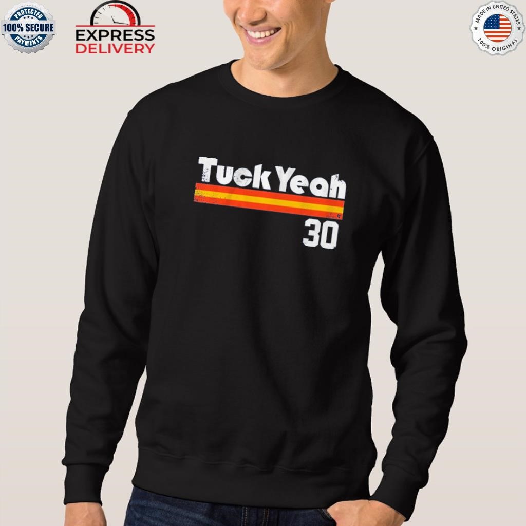 30 Kyle Tucker Tuck Yeah Shirt, hoodie, sweater and long sleeve