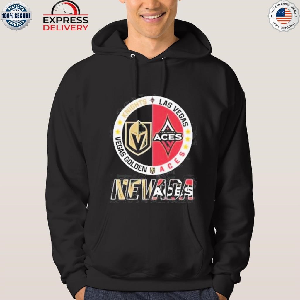 Nevada Sport Teams Vegas Golden Knights And Las Vegas Aces Shirt, hoodie,  sweater and long sleeve