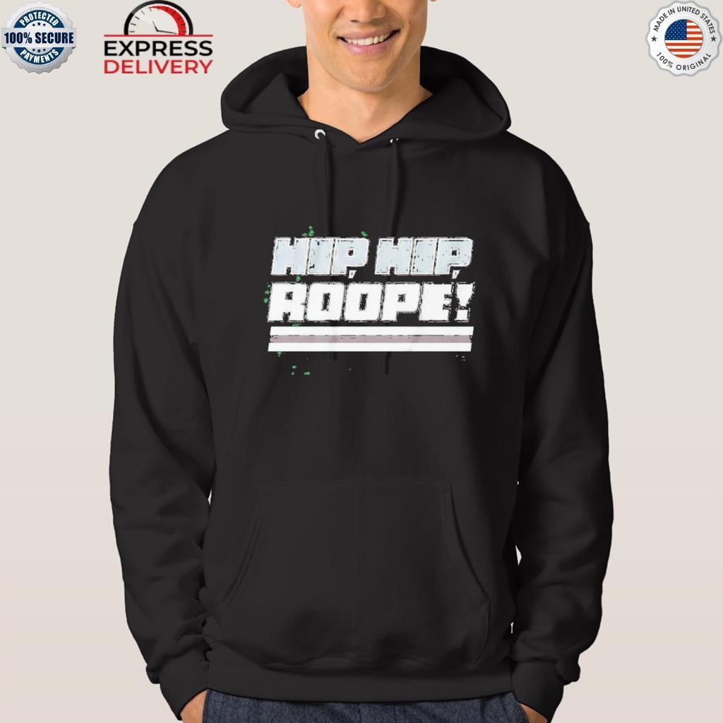 Roope hintz hip hip roope shirt hoodie.jpg
