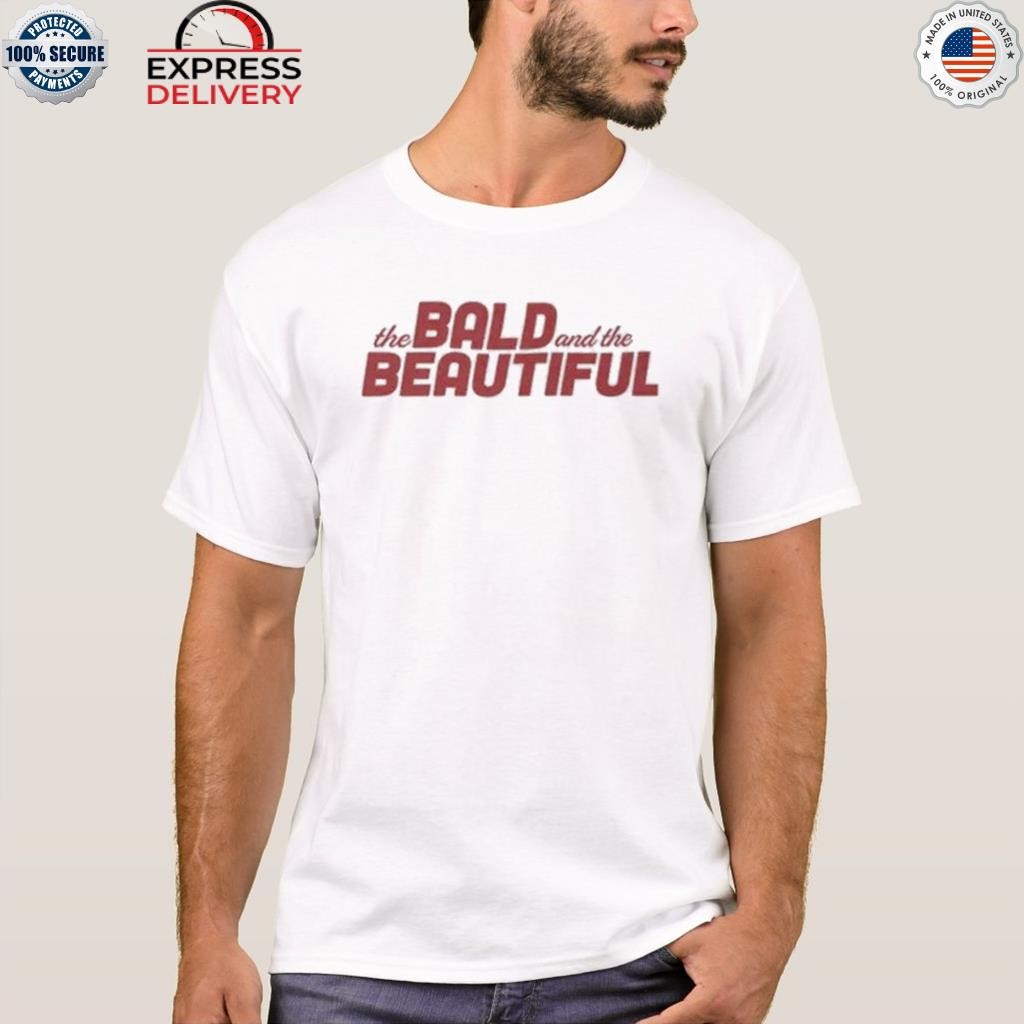 Bald Is Beautiful T-Shirt