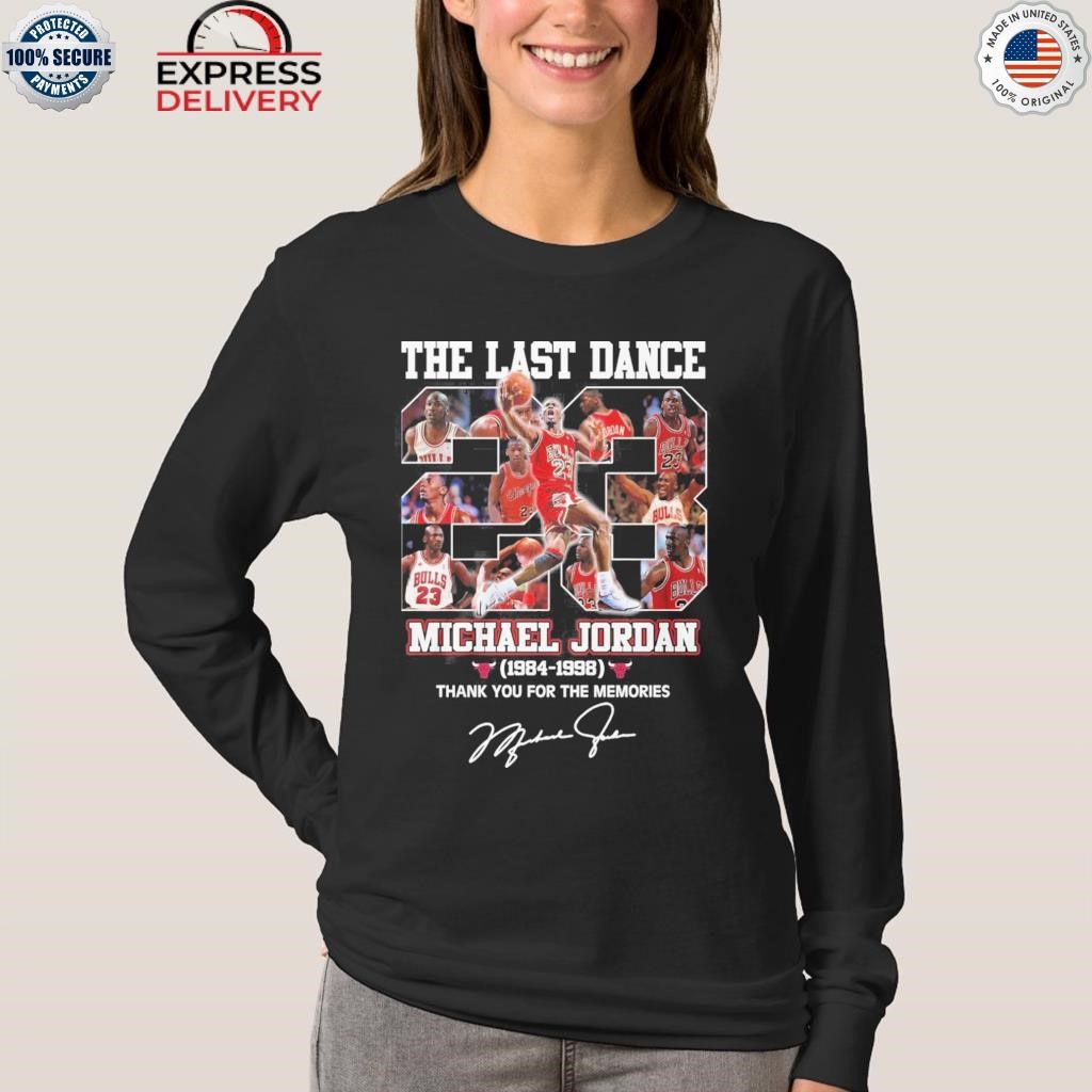 Michael Jordan 23 the last dance 2023 shirt, hoodie, sweater, long sleeve  and tank top