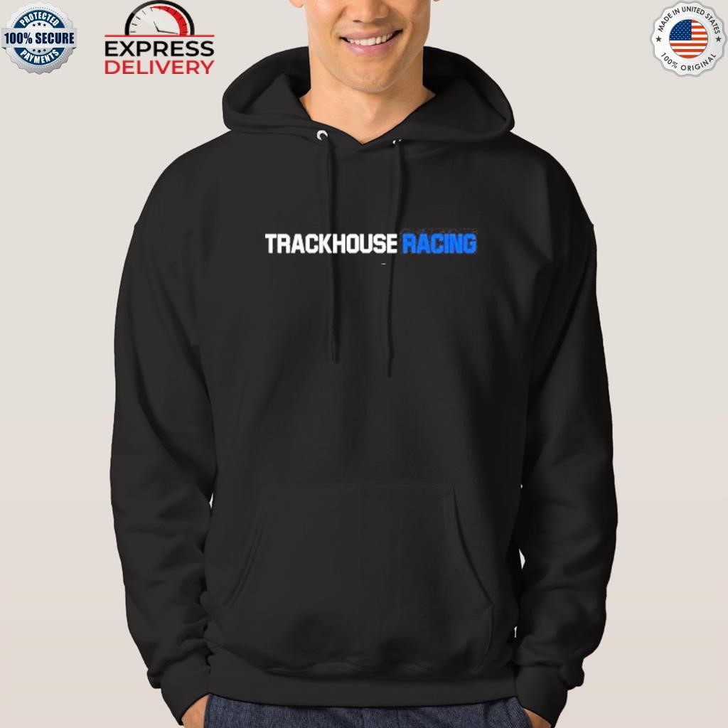 Trackhouse racing shirt hoodie.jpg