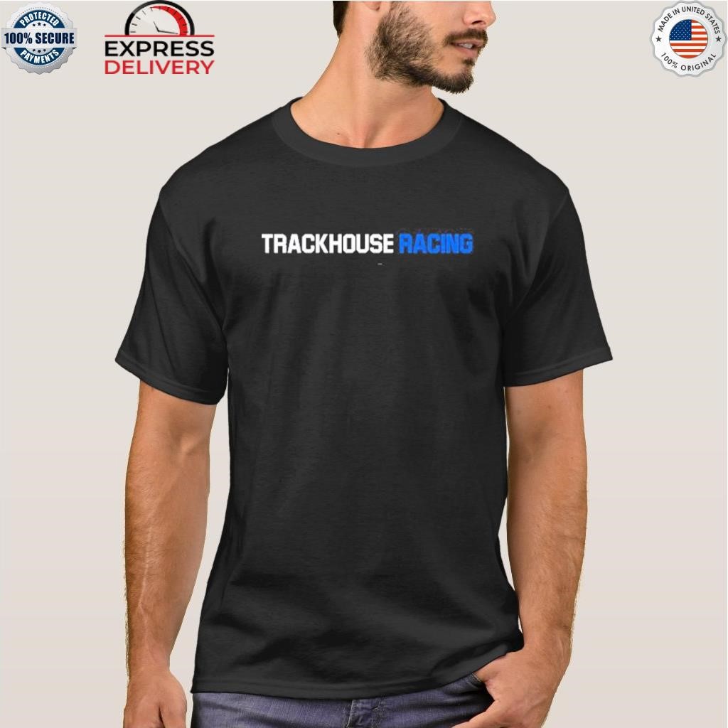 Trackhouse racing shirt
