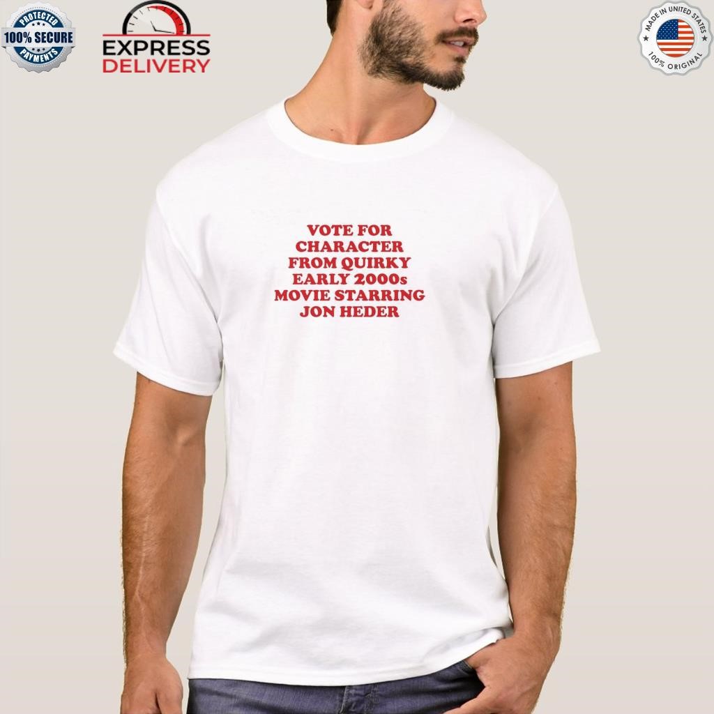 Vote for character from quirky early 2000s movie shirt