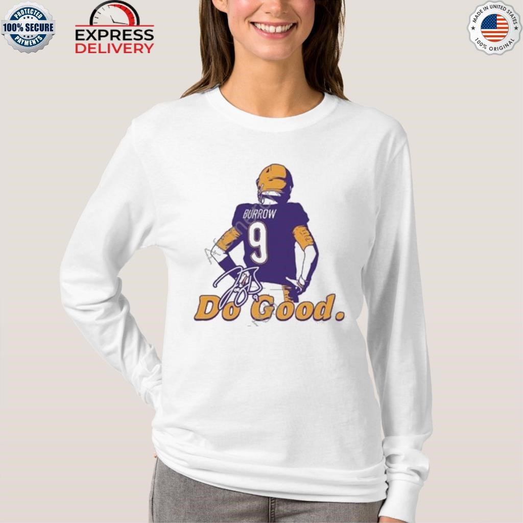 Joe Burrow Do Good Signature Shirt