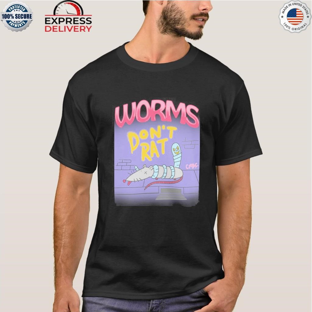 Worms don't rat shirt