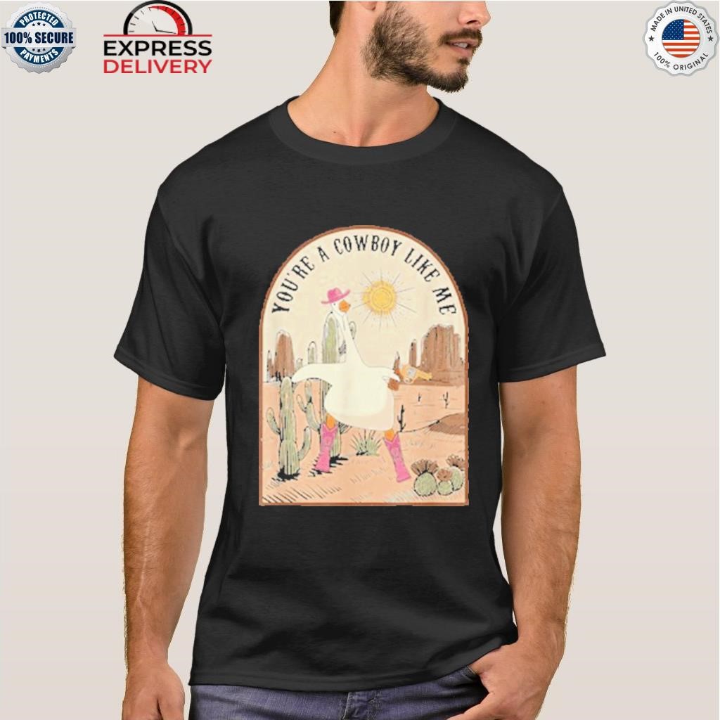 You're a cowboy like me pink cowgirl duck shirt