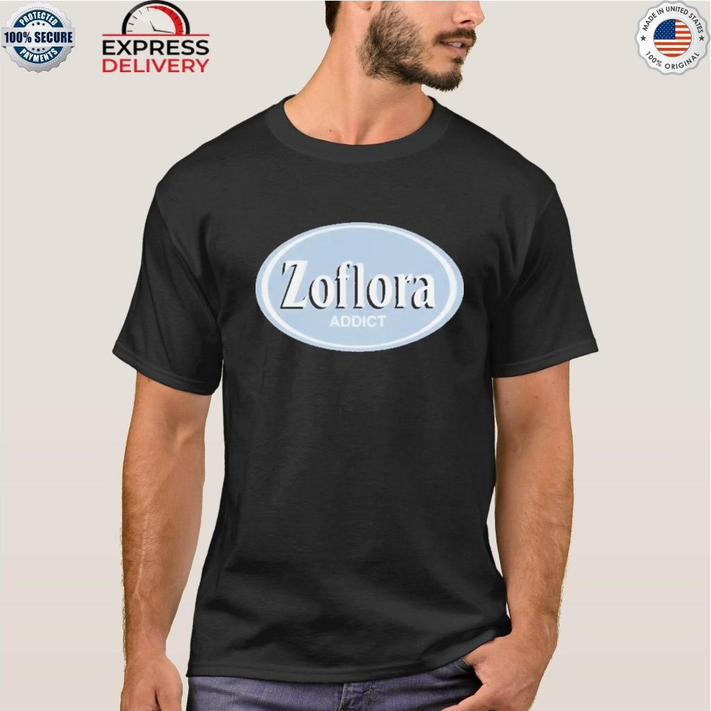 Zoflora addict shirt