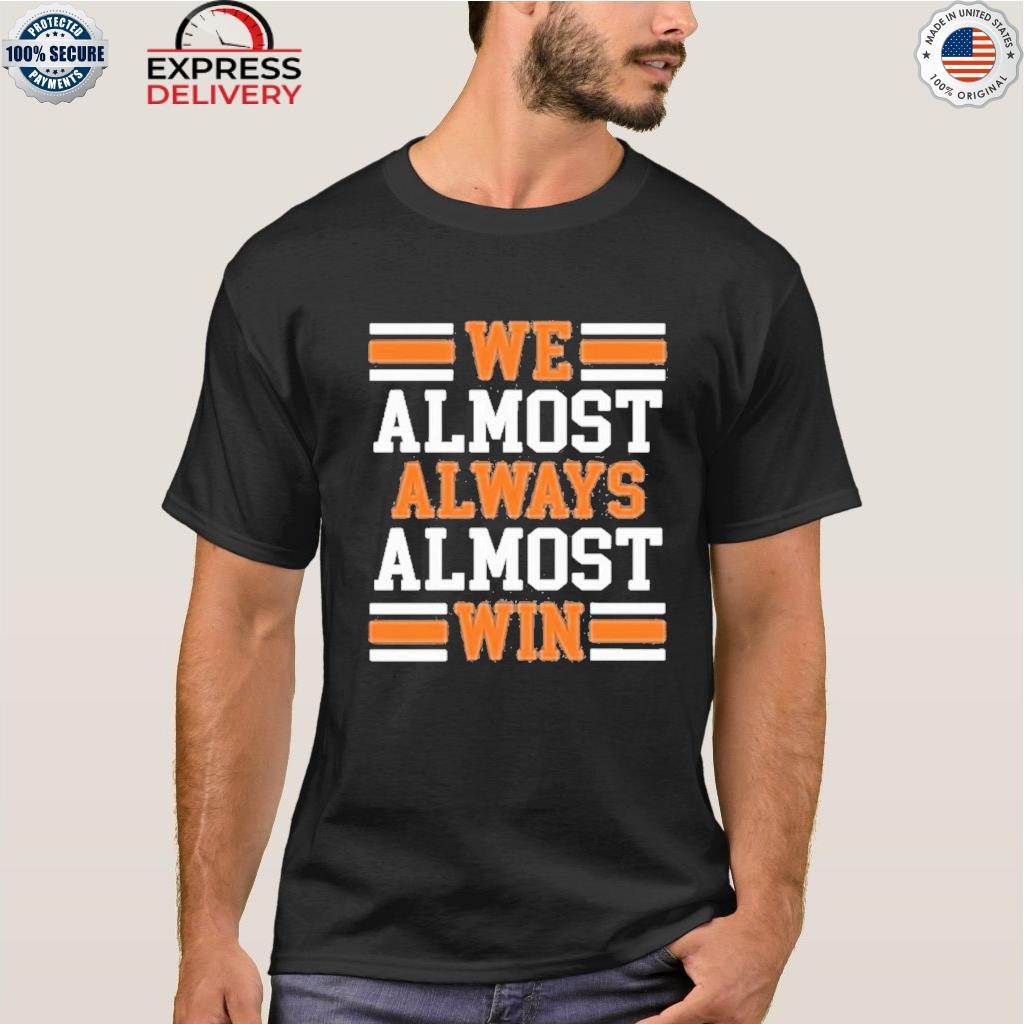 Denny hamlin we almost always almost win T-shirts, hoodie, sweater, long  sleeve and tank top