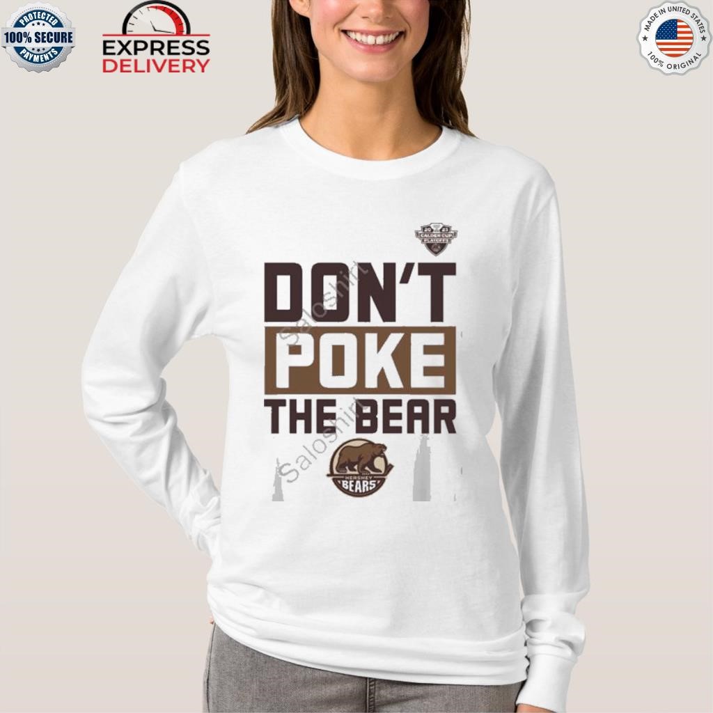 2023 Hershey Bears don't Poke The Bear Calder Cup Playoffs logo shirt,  hoodie, sweater, long sleeve and tank top