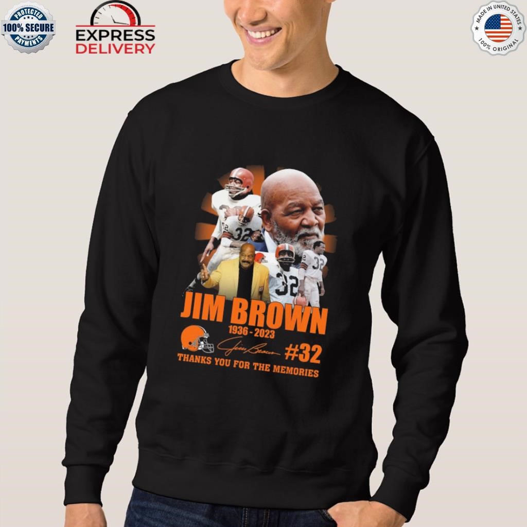 Brown the number 32 Jim Brown t-shirt, hoodie, sweater, long sleeve and  tank top