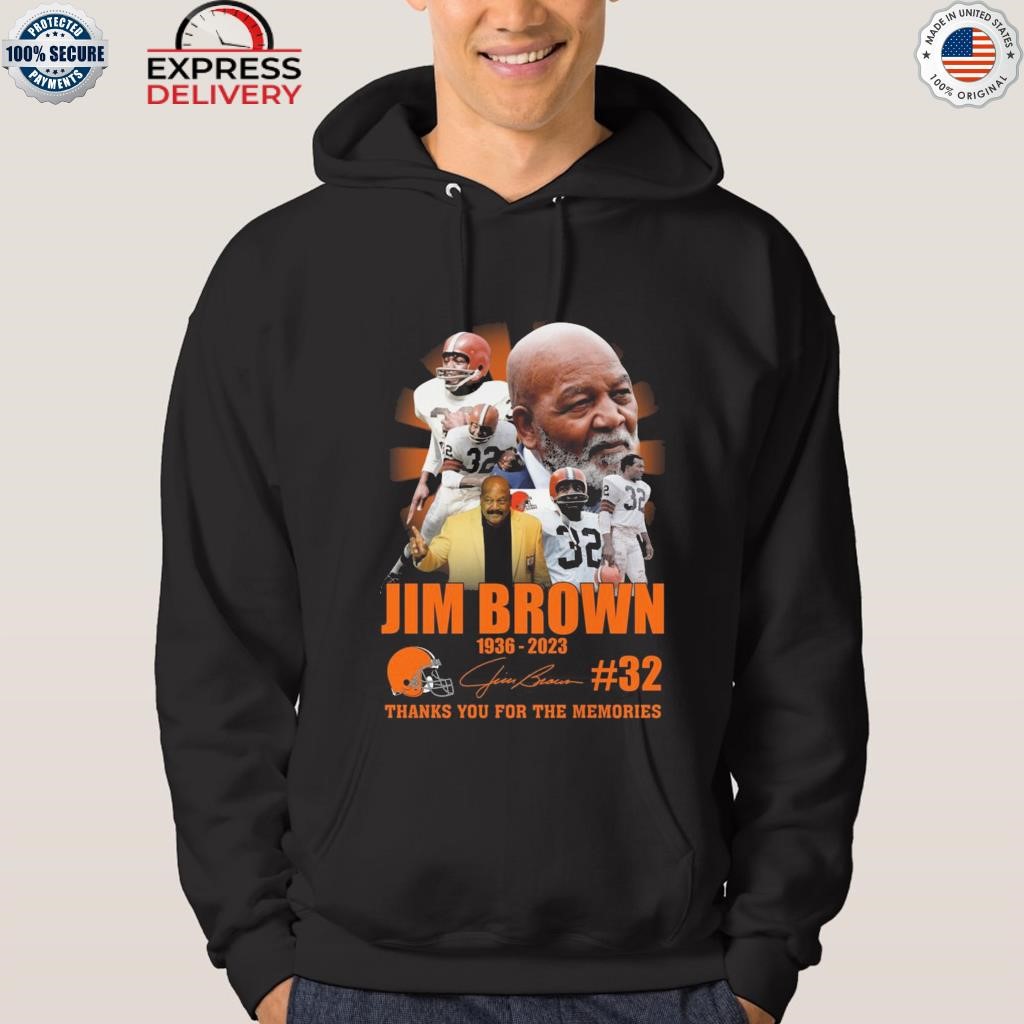 In Memory Of 1936 – 2023 Jim Brown Thank You For The Memories T-Shirt,  hoodie, sweater, long sleeve and tank top