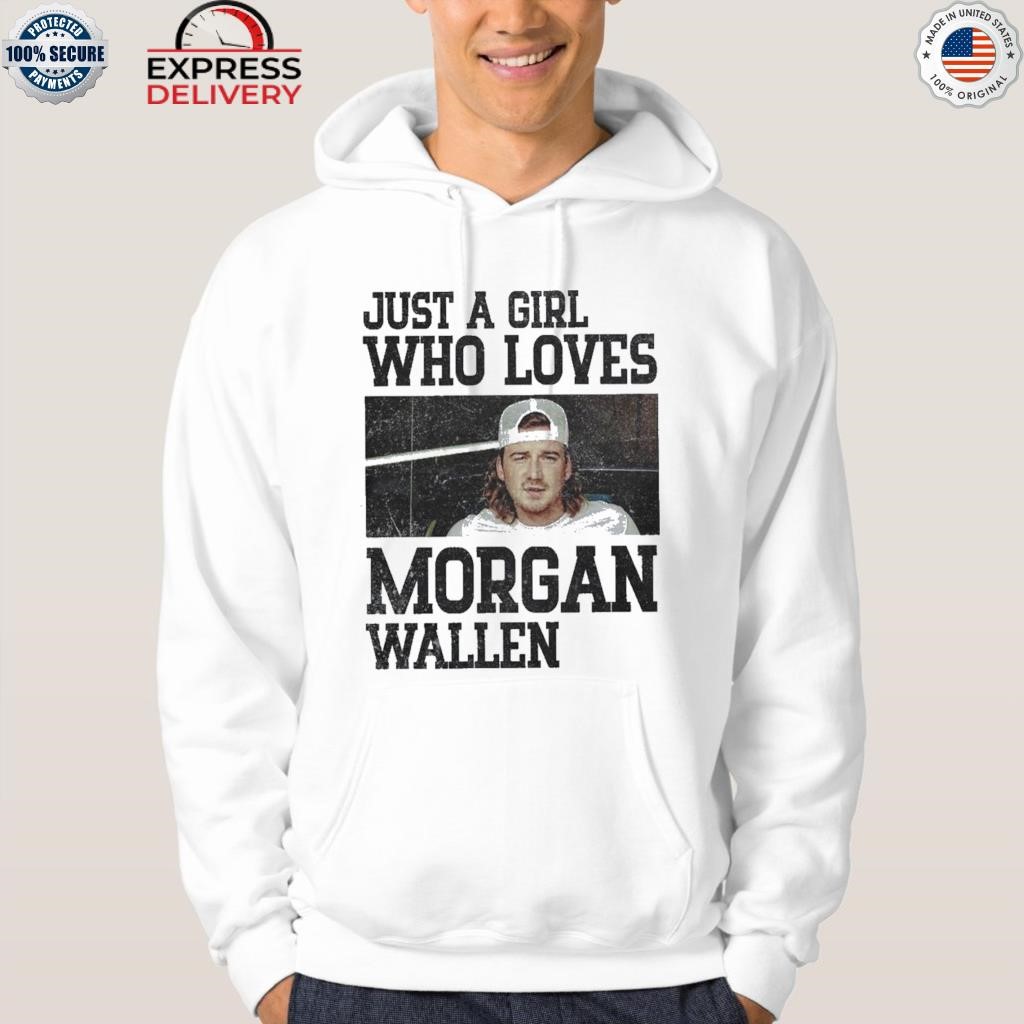 Just A Girl That Love Morgan Wallen T-Shirt - Trends Bedding