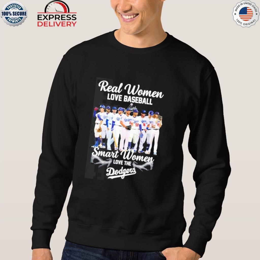 Real Women Love Baseball Smart Women Love The Dodgers Shirt - High-Quality  Printed Brand