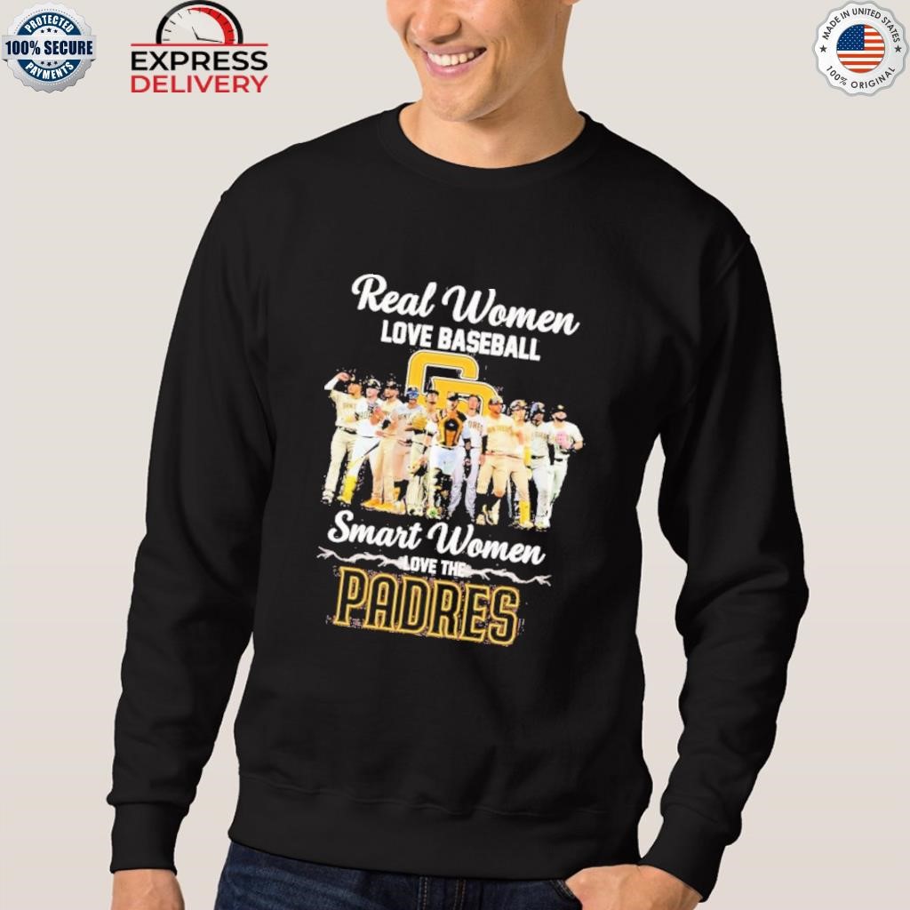 Real Women Love Baseball Smart Women Love The Padres T Shirt - Growkoc