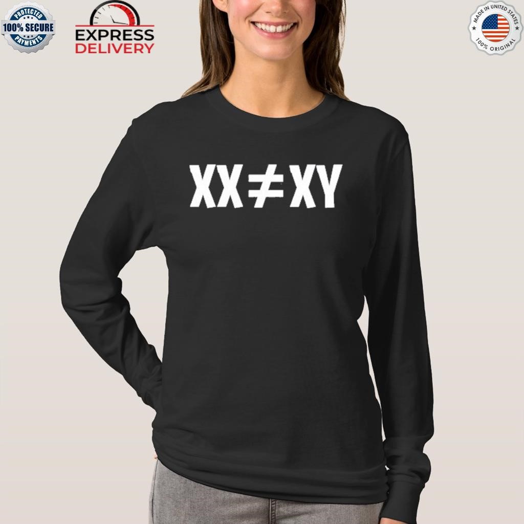 Xx ≠ xy shirt, hoodie, sweater, long sleeve and tank top