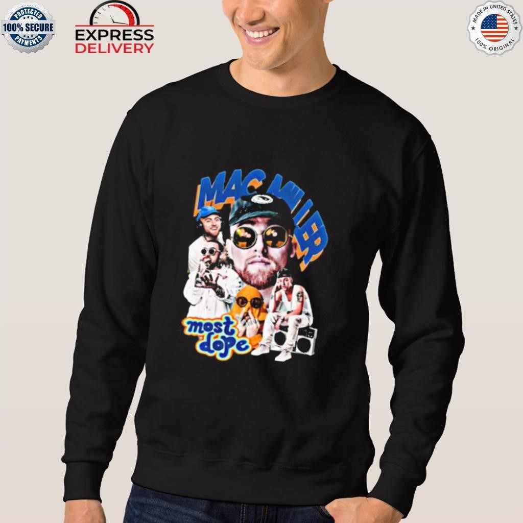 Mac miller most dope Shirt, hoodie, sweater, long sleeve and tank top