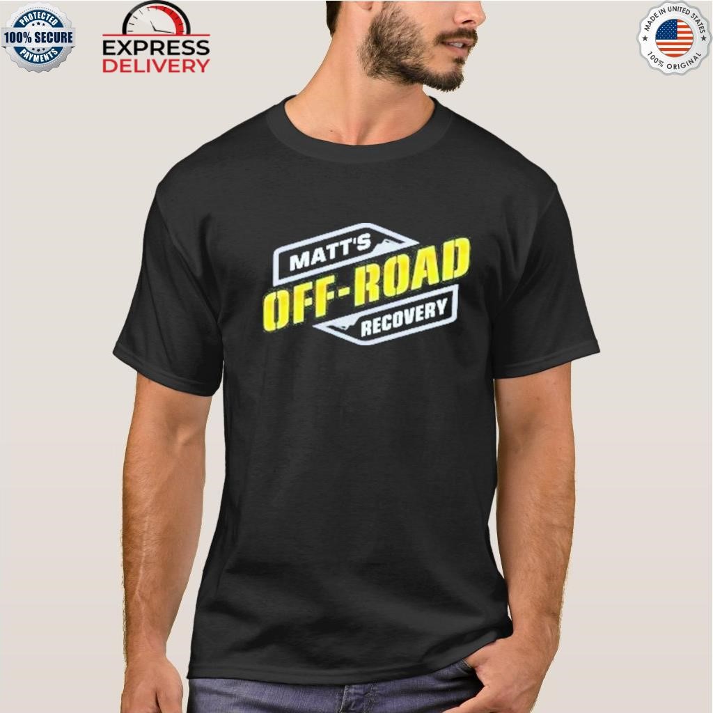 Matt Off-Road T-Shirt – Matts OffRoad Recovery