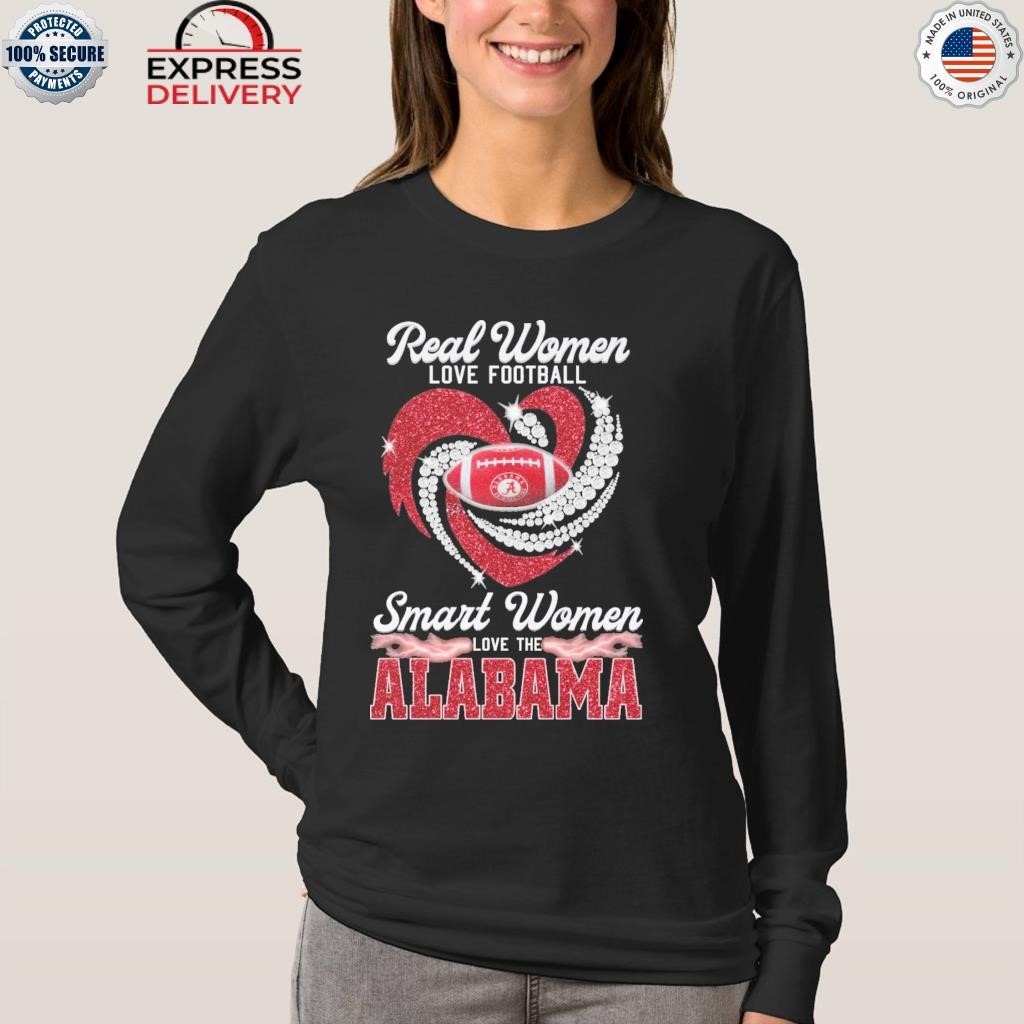 Real women love football smart women love the Alabama diamond heart shirt,  hoodie, sweater, long sleeve and tank top