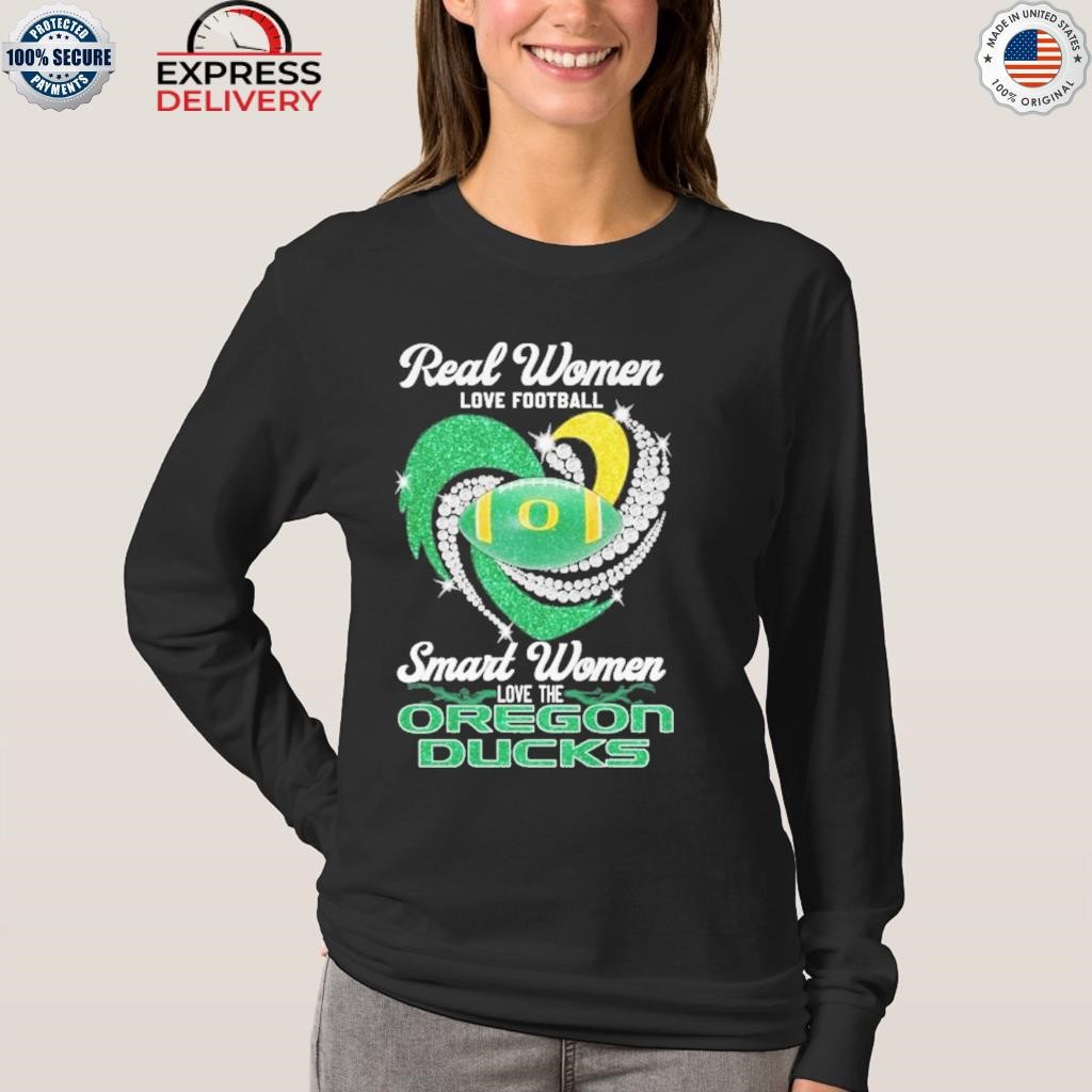 Real Women love football smart women love the Oregon Ducks 2023 shirt,  hoodie, sweater, long sleeve and tank top