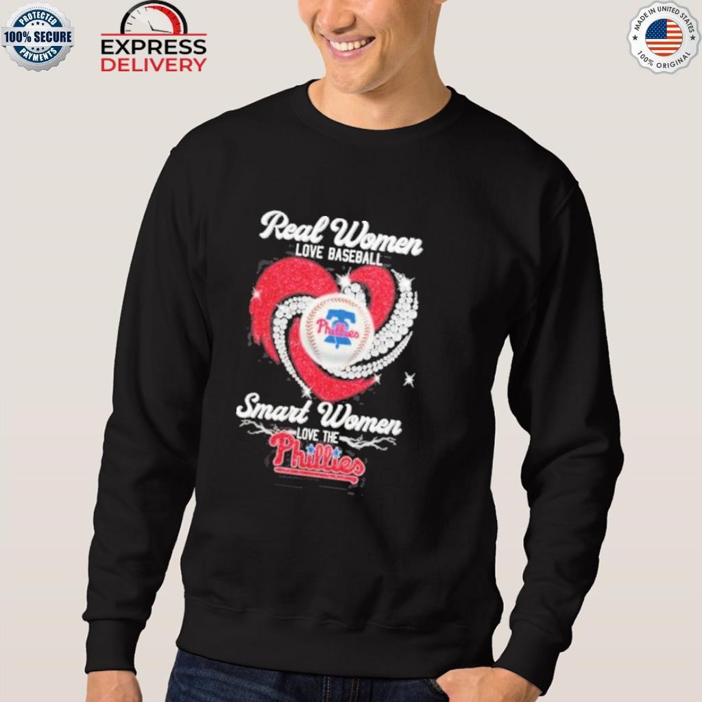 Real Women love baseball smart women love the Phillies heart diamonds shirt,  hoodie, longsleeve, sweatshirt, v-neck tee