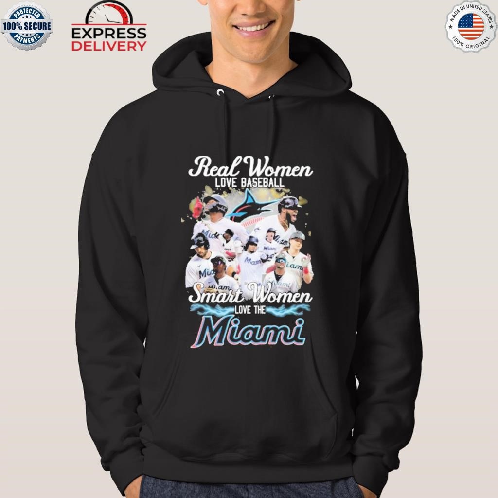 Real Women Love Baseball Smart Women Love The Miami Marlins Shirt, hoodie,  sweater, long sleeve and tank top