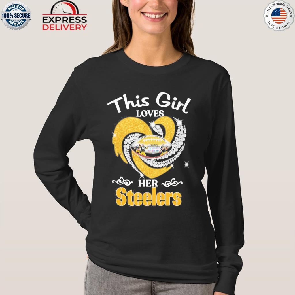 2023 Pittsburgh Steelers this girl loves her Steelers shirt, hoodie,  sweater and long sleeve