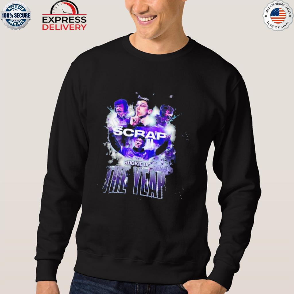 Official scrap Rookie Of The Year Shirt, hoodie, sweater, long