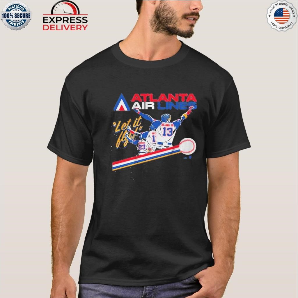 Atlanta Airlines Let It Fly Atlanta Braves shirt, hoodie, sweater