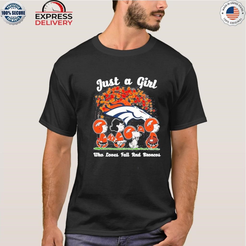 Just a girl who loves fall and denver broncos T-shirt, hoodie, sweater,  long sleeve and tank top