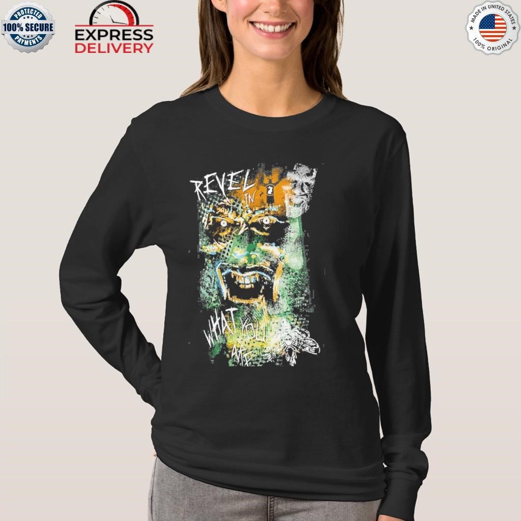 Official black bray wyatt revel in what you are T-shirt, hoodie, sweater,  long sleeve and tank top