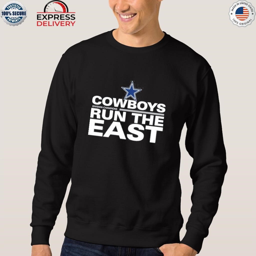 Dallas Cowboys Run The East Shirt, hoodie, sweater, long sleeve and tank top