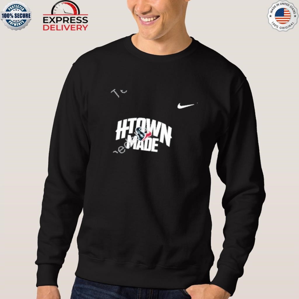 Official Houston texans htown shirt, hoodie, sweater, long sleeve