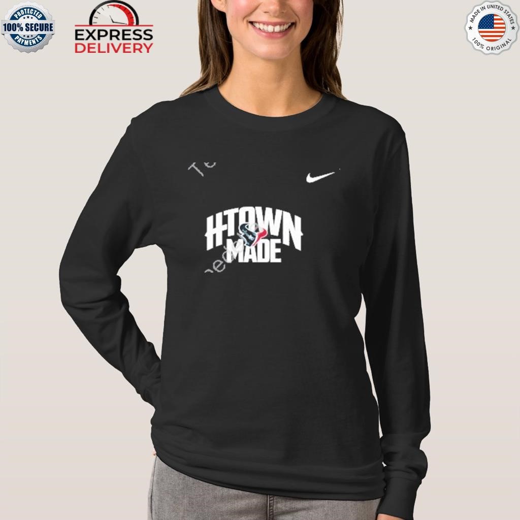 Houston Texans H-town Made Charge Shirt,Sweater, Hoodie, And Long Sleeved,  Ladies, Tank Top