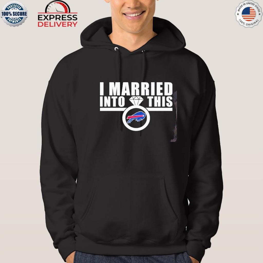 Buffalo Bills Married into this shirt, hoodie, sweater, long sleeve and  tank top