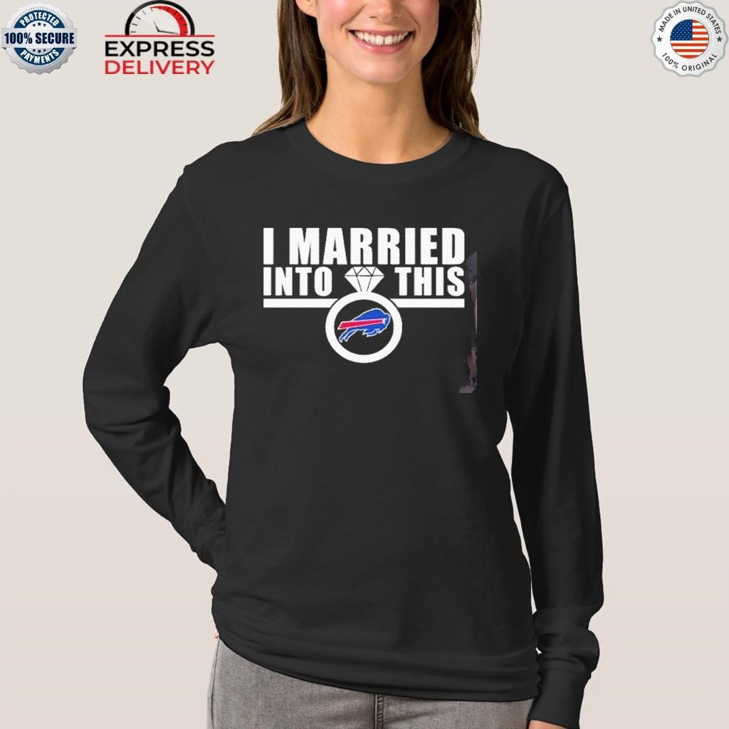 I Am Married In To This Buffalo Bills Tee Shirt - Yesweli