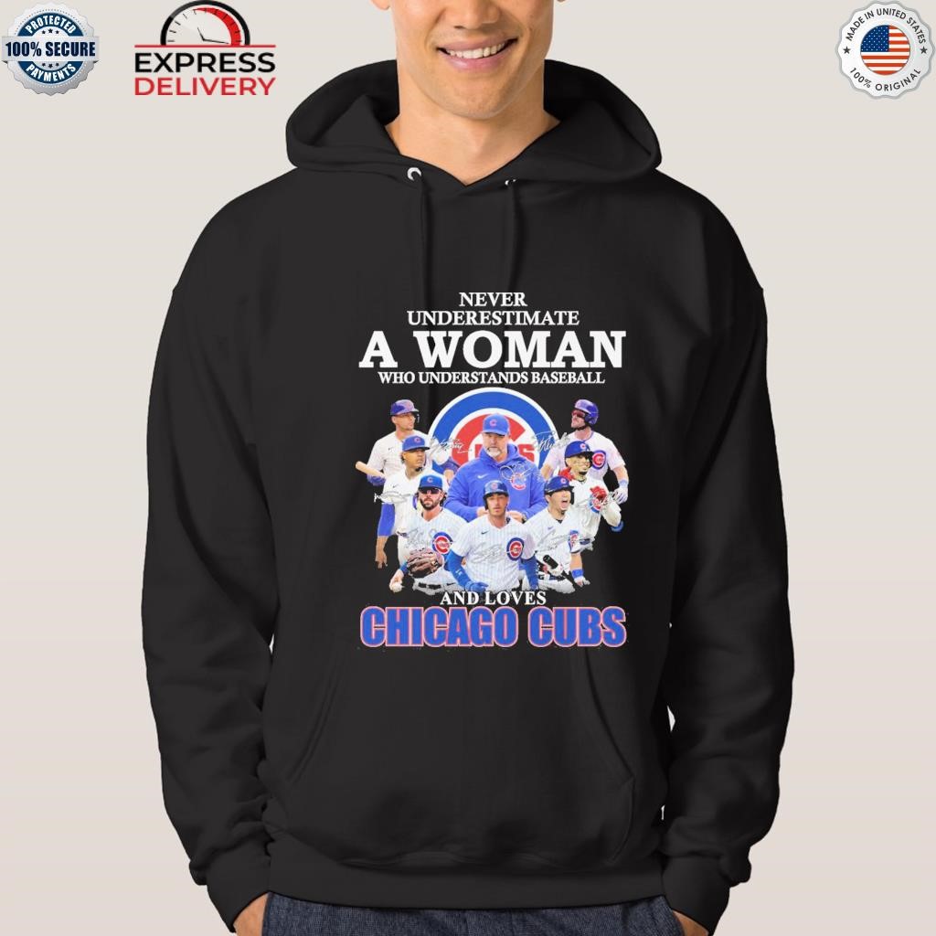 Official never underestimate a woman who understands baseball and loves chicago  cubs shirt, hoodie, sweater, long sleeve and tank top