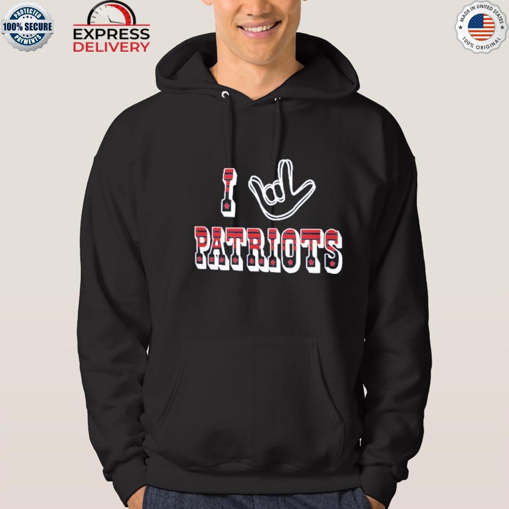 I Love Sign New England Patriots Shirt, hoodie, sweater, long sleeve and  tank top