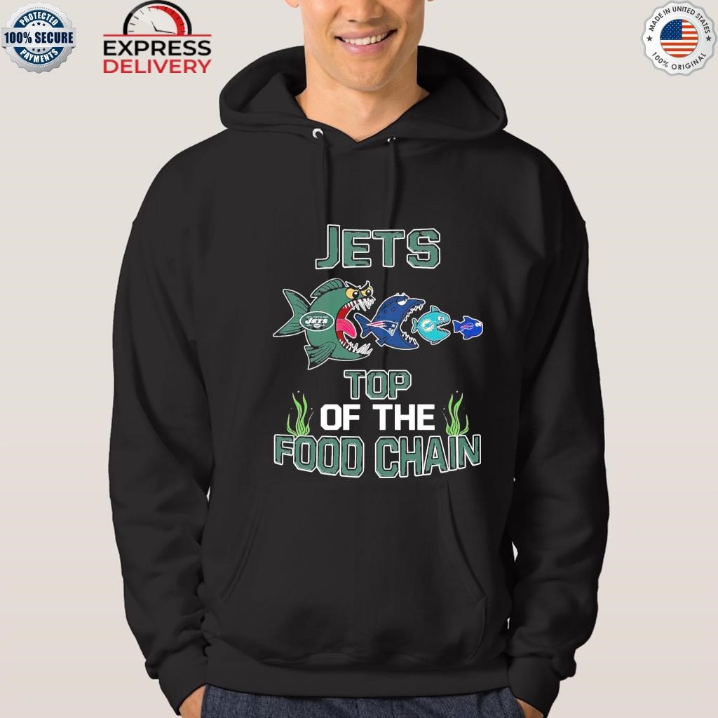 Official new york jets top of the food chain NFL men women T-shirt, hoodie,  sweater, long sleeve and tank top