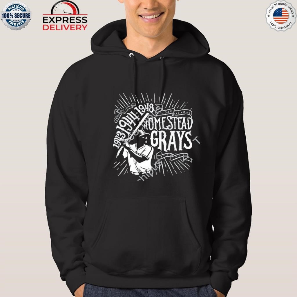 Official pirates negro league homestead grays 1943 1944 1948 T-shirt,  hoodie, sweater, long sleeve and tank top