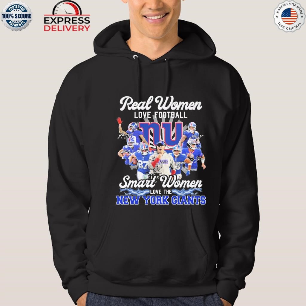 Real women love football smart women love the new york giants shirt,  hoodie, sweater, long sleeve and tank top