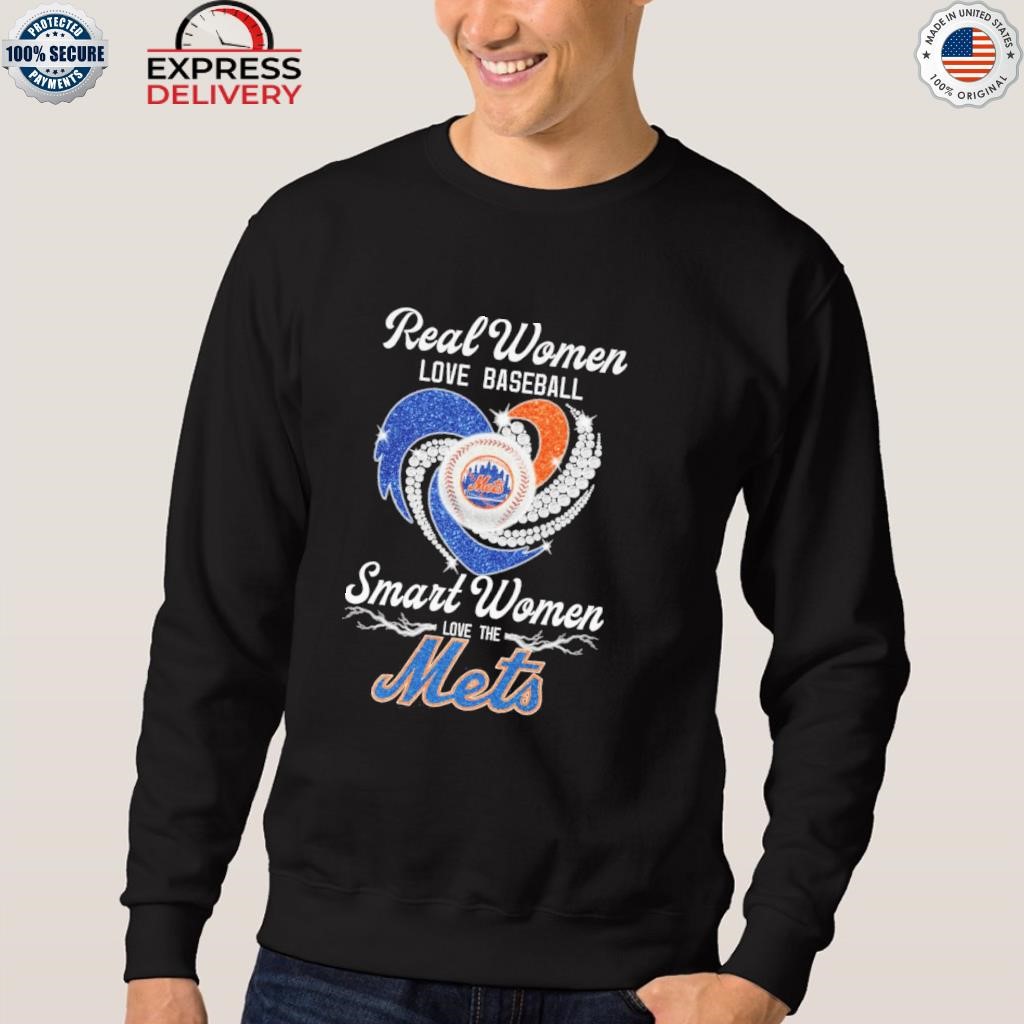 Official real women love baseball smart women love the mets T-shirt,  hoodie, sweater, long sleeve and tank top