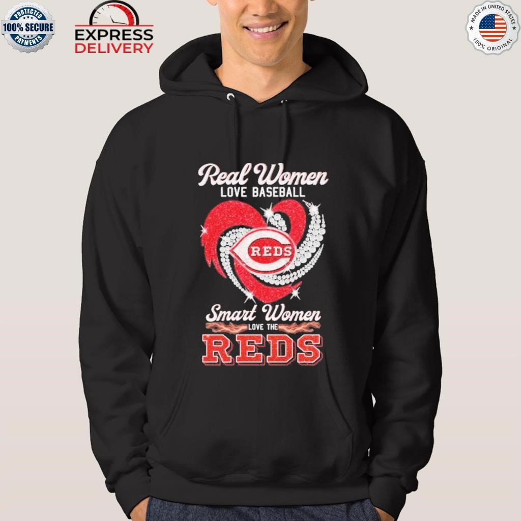 Real Women Love Baseball Smart Women Love The Cincinnati Reds Heart  Diamonds Shirt, hoodie, sweater, long sleeve and tank top