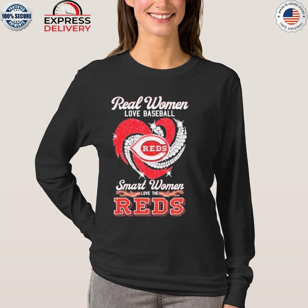 Real women love baseball smart women love the cincinnatI reds shirt,  hoodie, sweater, long sleeve and tank top